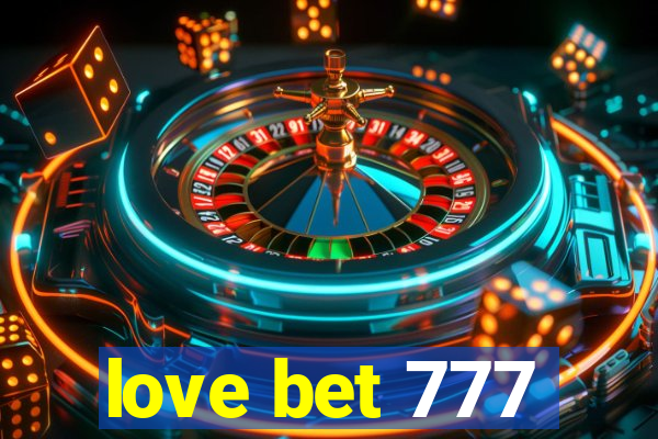 love bet 777